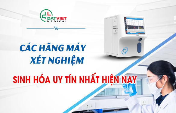 các hãng máy xét nghiệm sinh  hóa ở đâu