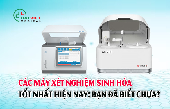 các dòng máy xét nghiệm sinh hóa chính hãng
