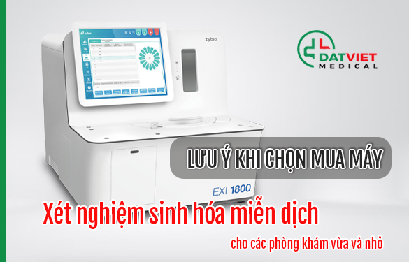 lựa chọn máy xét nghiệm sinh hóa miễn dịch cho phòng khám