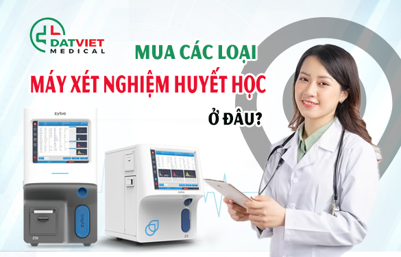 mua máy xét nghiệm huyết học ở đâu uy tín