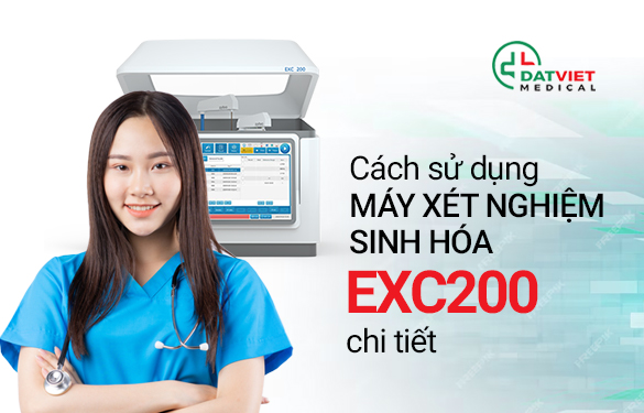 cách sử dụng máy xét nghiệm sinh hóa exc 200 đầy đủ