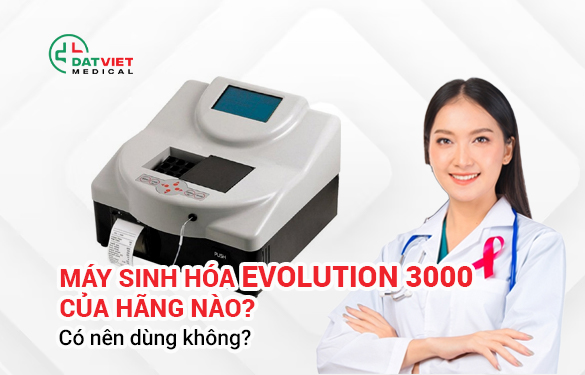máy xét nghiệm sinh hóa evolution 3000 của hãng nào?
