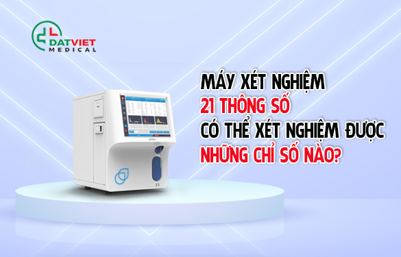 máy xét nghiệm huyết học 21 thông số