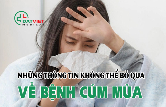những thông tin không nên bỏ qua về bệnh cúm mùa
