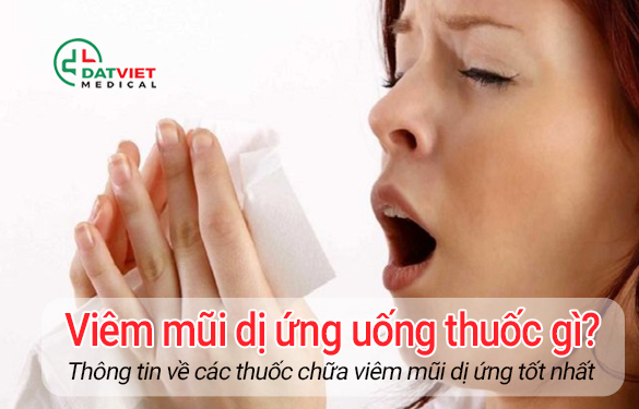 viêm mũi dị ứng uống thuốc gì được