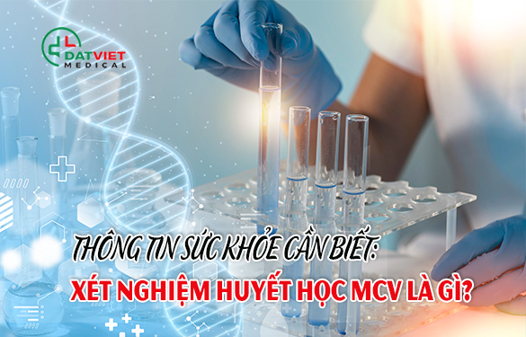 xét nghiệm mcv là gì?