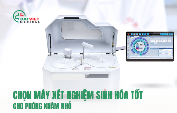 cách chọn máy xét nghiệm sinh hóa tốt
