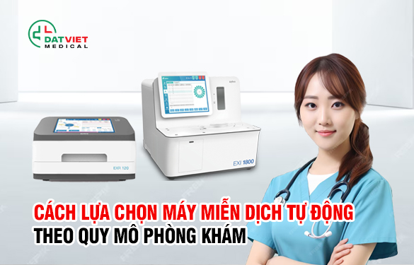 cách lựa chọn máy miễn dịch tự động