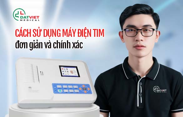 cách sử dụng máy điện tim chuẩn nhất
