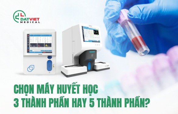 máy xét nghiệm huyết học 3 thành phần nào tốt