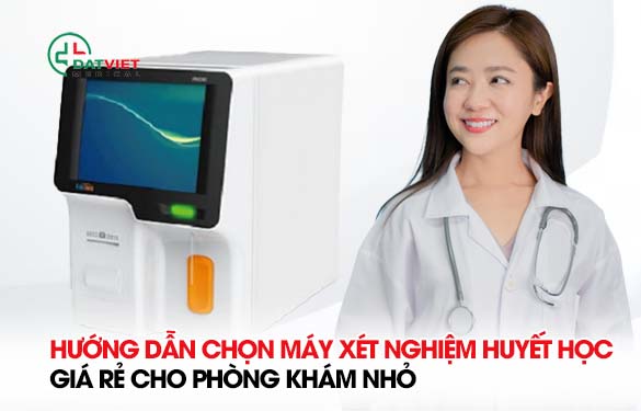 máy xét nghiệm huyết học giá rẻ có tốt