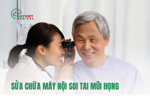sửa chữa máy nội soi tai mũi họng ở đâu