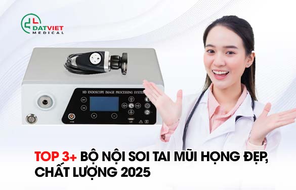 top 3 bộ nội soi tai mũi họng